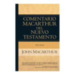 HECHOS - COMENTARIO MACARTHUR DEL NUEVO TESTAMENTO