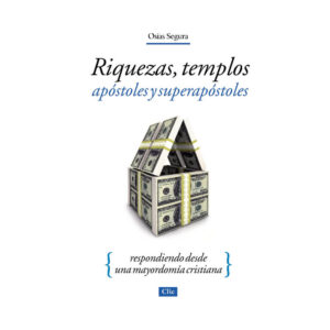 RIQUEZAS TEMPLOS APOSTOLES Y SUPERAPOSTOLES