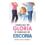 FAMILIA DE GLORIA O FAMILIAS DE ESCORIA