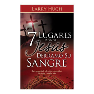 LOS 7 LUGARES DONDE JESUS DERRAMO SU SANGRE