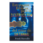 ESTRATEGIAS BIBLICAS PARA LA DESTRUCCION