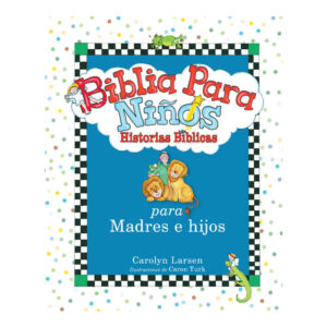 BIBLIA PARA NIÑOS MADRES E HIJOS