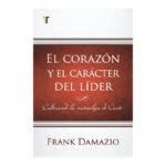 EL CORAZÓN Y EL CÁRACTER DEL LÍDER