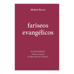 FARISEOS EVANGÉLICOS