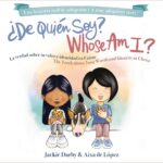 ¿DE QUIÉN SOY? / ¿WHOSE AM I? BILINGÜE