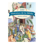 100 HISTORIAS DE LA BIBLIA PARA NIÑOS