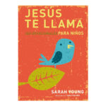 JESÚS TE LLAMA: 365 LECTURAS DEVOCIONALES PARA NIÑOS