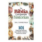 LA BIBLIA Y SUS GRANDES HISTORIAS