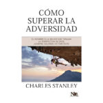 CÓMO SUPERAR LA ADVERSIDAD