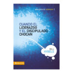 CUANDO EL LIDERAZGO Y EL DISCIPULADO CHOCAN