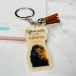 LLAVERO ACRÍLICO ESFUÉRZATE Y SÉ VALIENTE