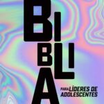 BIBLIA PARA LÍDERES DE ADOLESCENTES